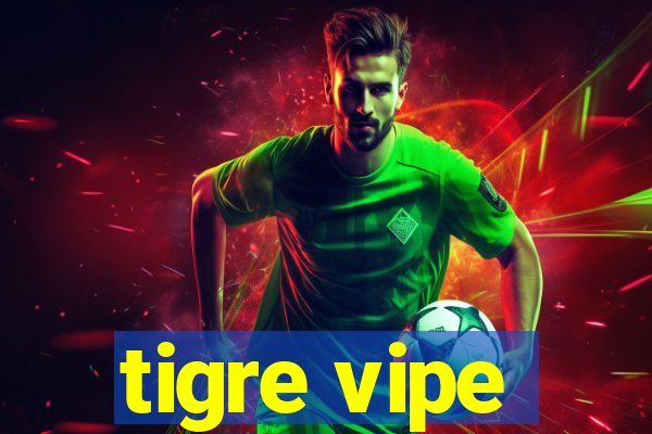 tigre vipe